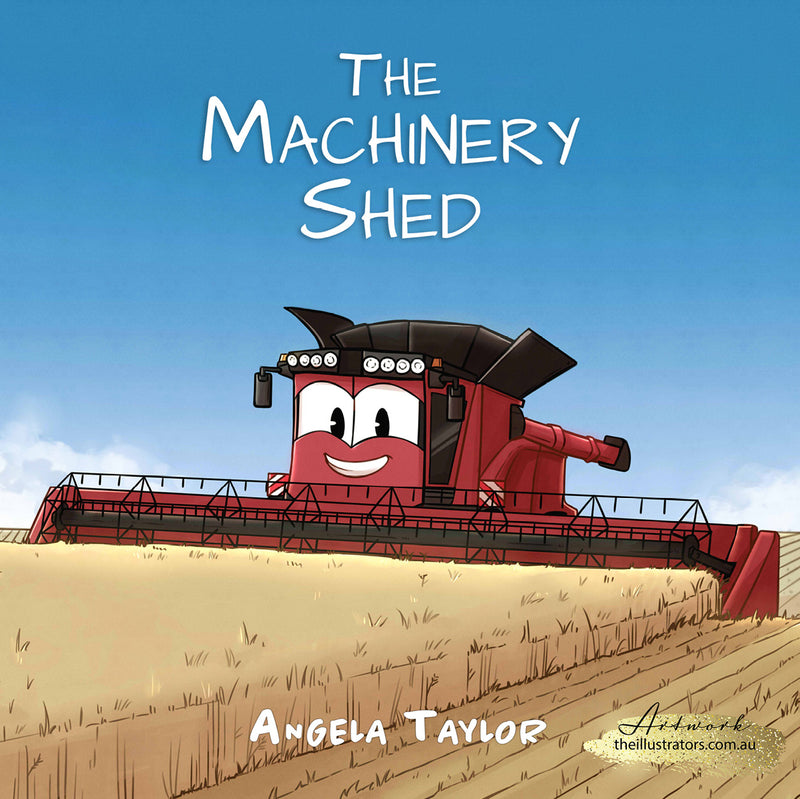 The Machinery Shed Book by Angela M Taylor